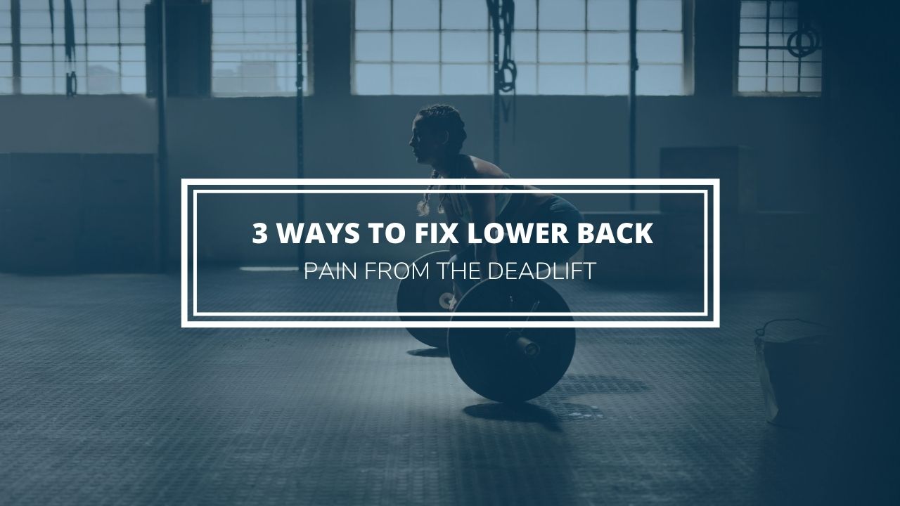 lower back pain From the Deadlift