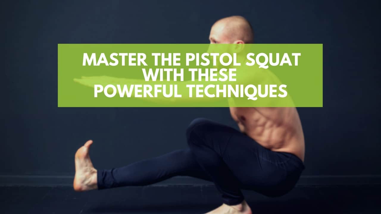 Pistol Squat Progression for Mobility, Balance & Strength