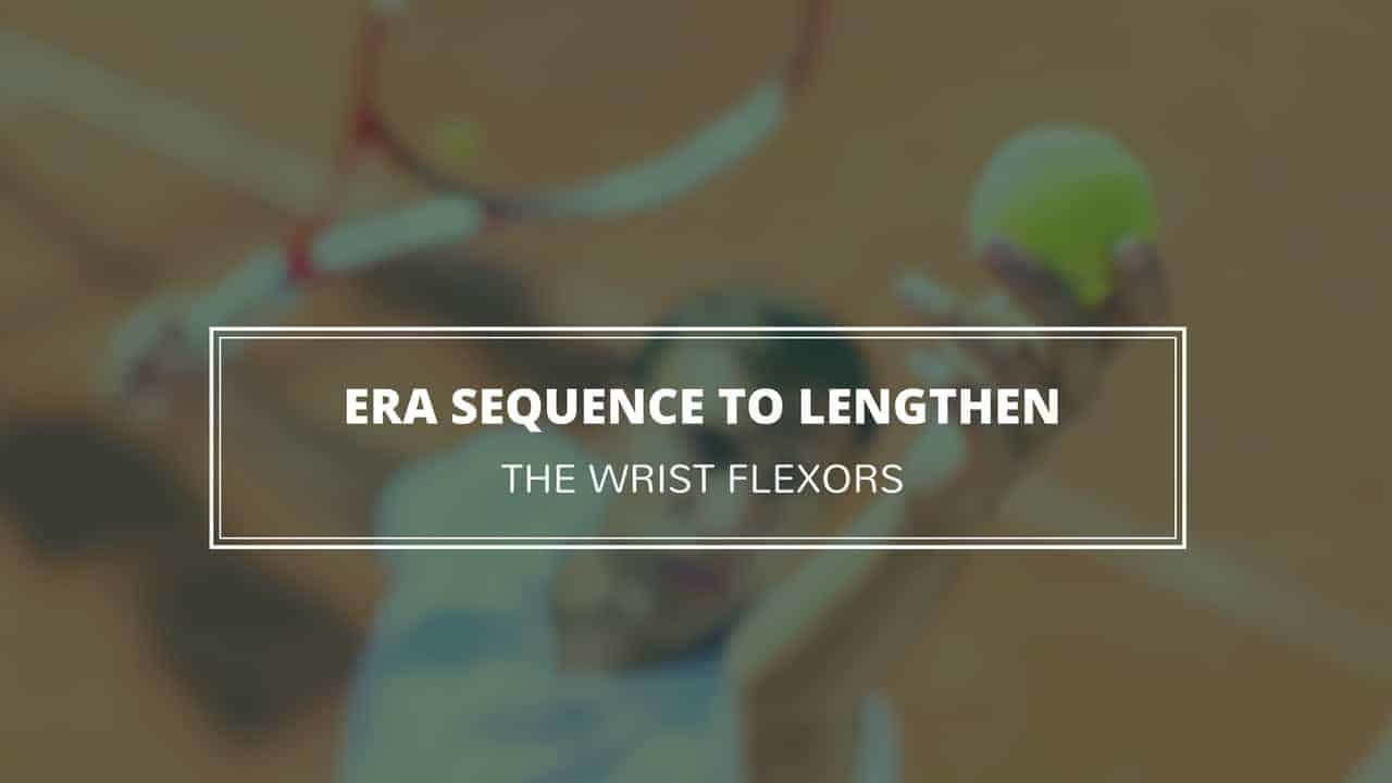 ERA Sequence to Lengthen the Wrist Flexors (1) ERA Sequence to Lengthen the Wrist Flexors www.precisionmovement.coach