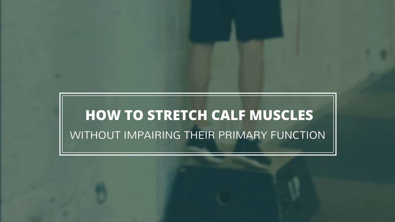 How to Stretch Calf Muscles (and the BIG mistake to avoid