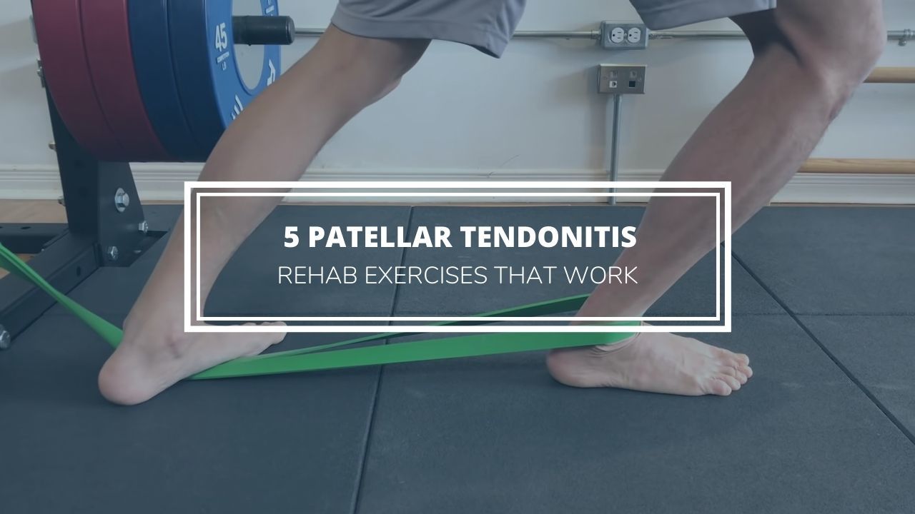 5 Patellar Tendonitis Rehab Exercises That Work - Precision Movement
