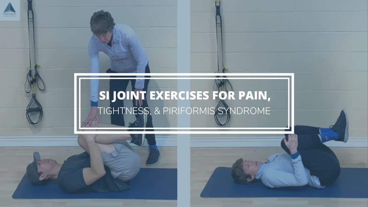 https://www.precisionmovement.coach/wp-content/uploads/2022/08/SI-Joint-Exercises-for-Pain-Tightness-Piriformis-Syndrome.jpg