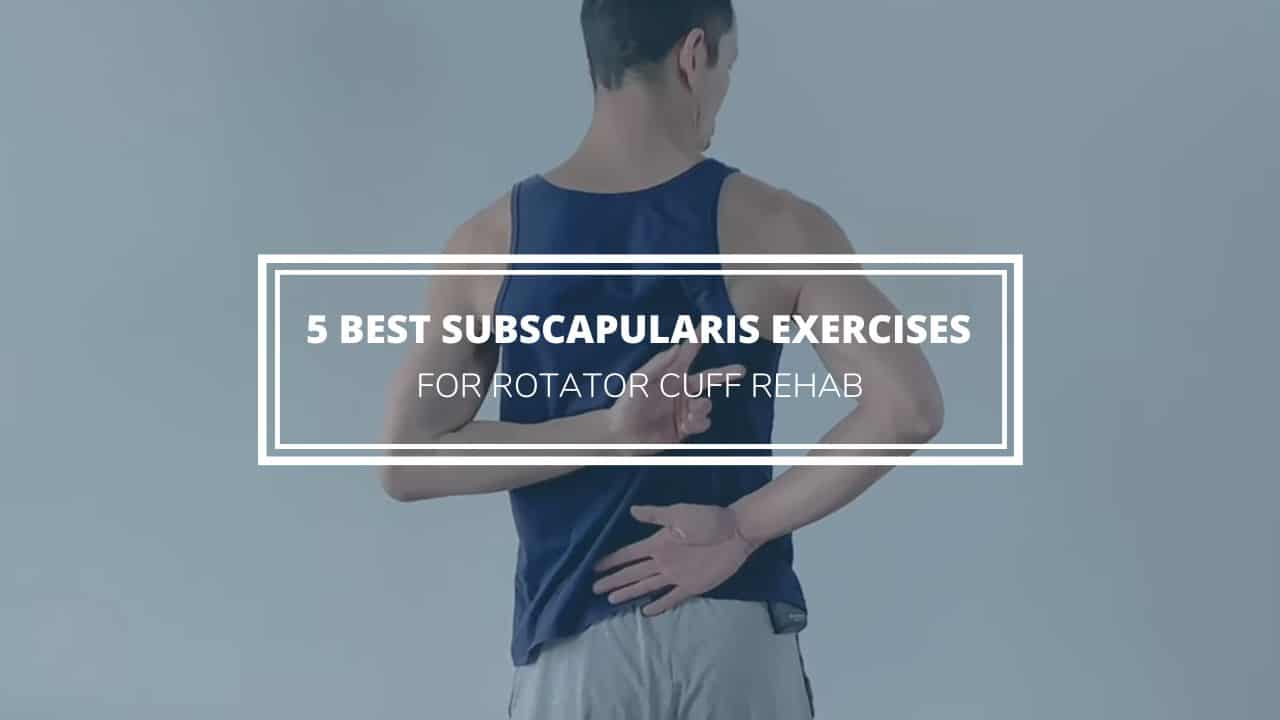 https://www.precisionmovement.coach/wp-content/uploads/2023/05/5-Best-Subscapularis-Exercises-for-Rotator-Cuff-Rehab.jpg