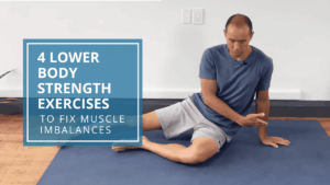 4 Lower Body Strength Exercises to Fix Muscle Imbalances