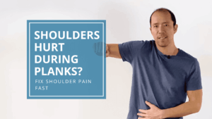 Shoulders Hurt During Planks? Fix Shoulder Pain Fast